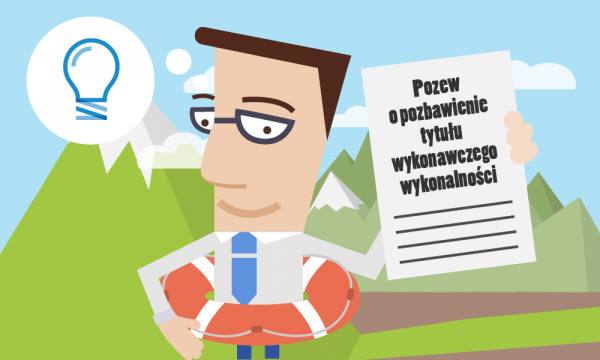 Pozew o pozbawienie tytułu wykonawczego wykonalności