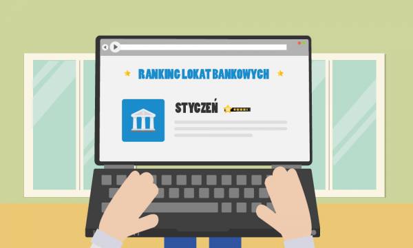 Ranking lokat bankowych - najlepsze propozycje i oprocentowanie – styczeń 2019